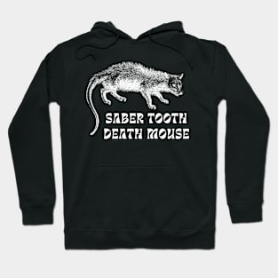 Funny Opossum Design, Saber Tooth Death Mouse, Awesome Possum Hoodie